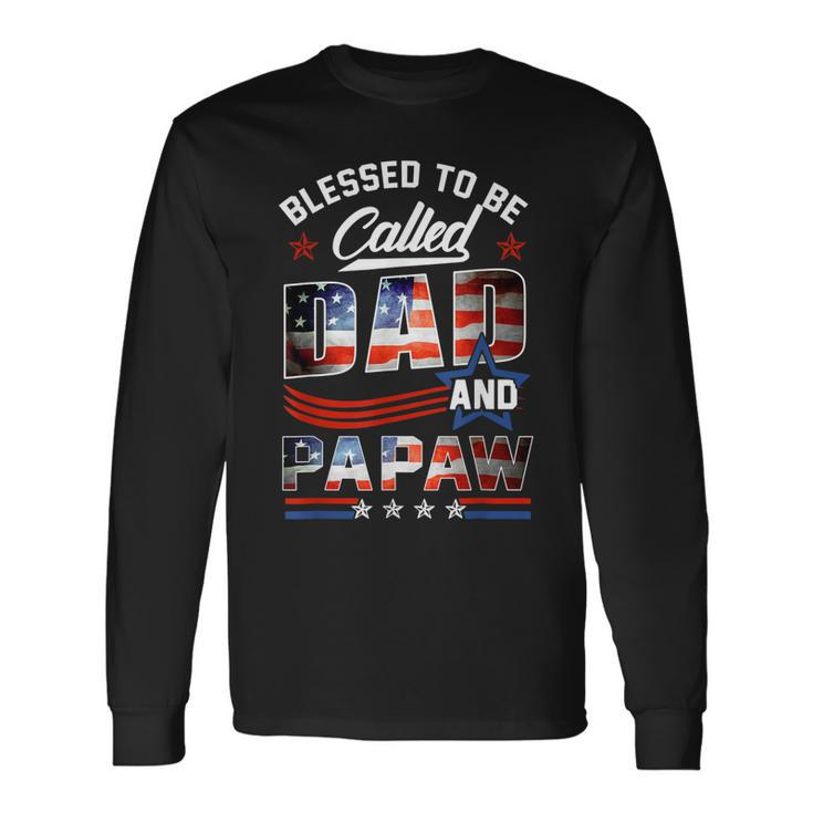 Blessed To Be Called Dad And Papaw Fathers Day America Flag Long Sleeve T-Shirt T-Shirt