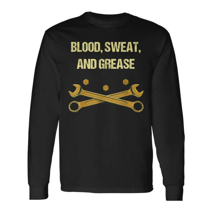 Blood Sweat And Grease Mechanic Humor Car Repair Memes Long Sleeve T-Shirt T-Shirt