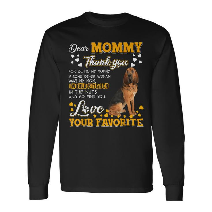 Bloodhound Dear Mommy Thank You For Being My Mommy Long Sleeve T-Shirt