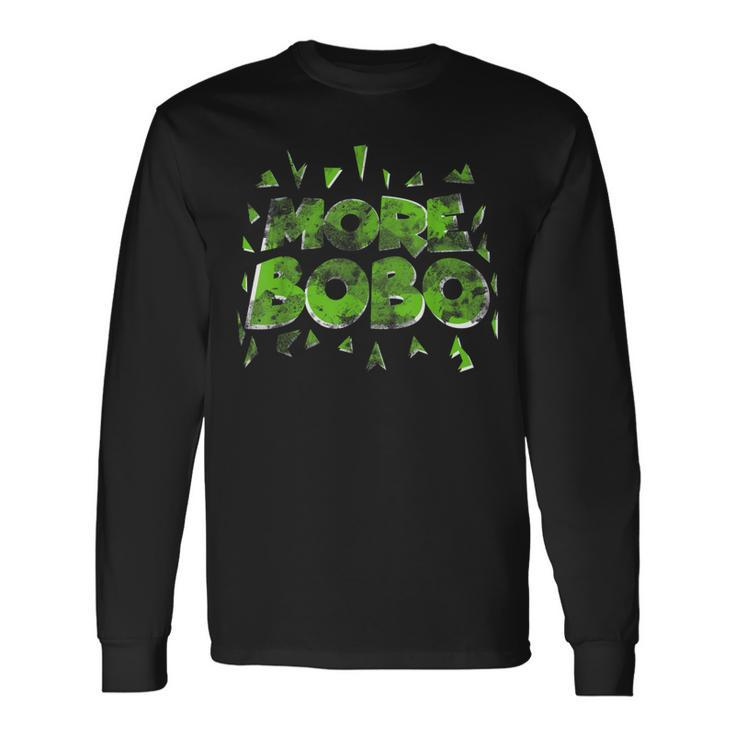 More Bobo Long Sleeve T-Shirt