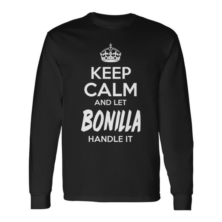 Bonilla Name Keep Calm And Let Bonilla Handle It Long Sleeve T-Shirt