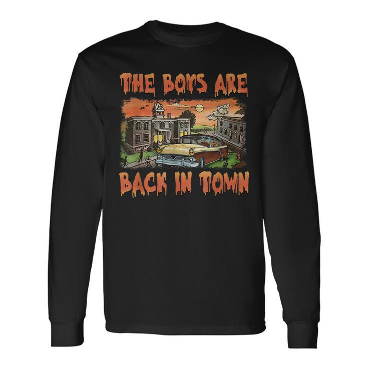 The Boys Are Back In Town Scary Halloween Town Spooky Season Long Sleeve T-Shirt