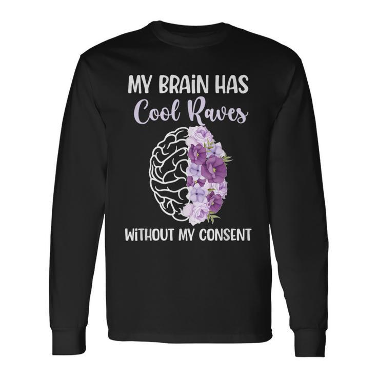 My Brain Epilepsy Awareness Epilepsy Warrior Long Sleeve T-Shirt