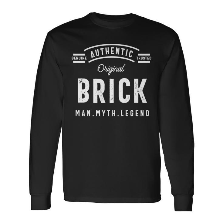 Brick Name Authentic Brick Long Sleeve T-Shirt