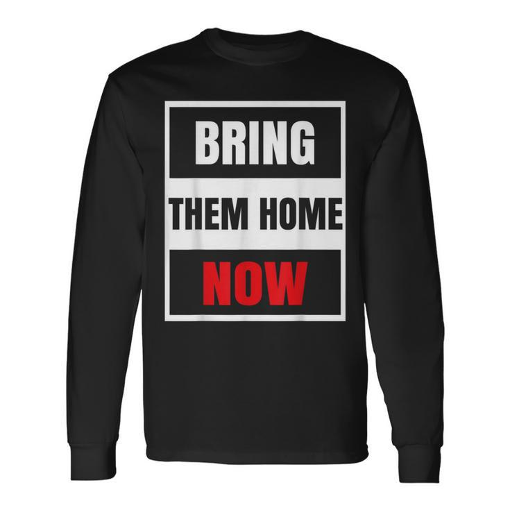 Bring Them Home Now Vintage Long Sleeve T-Shirt Gifts ideas