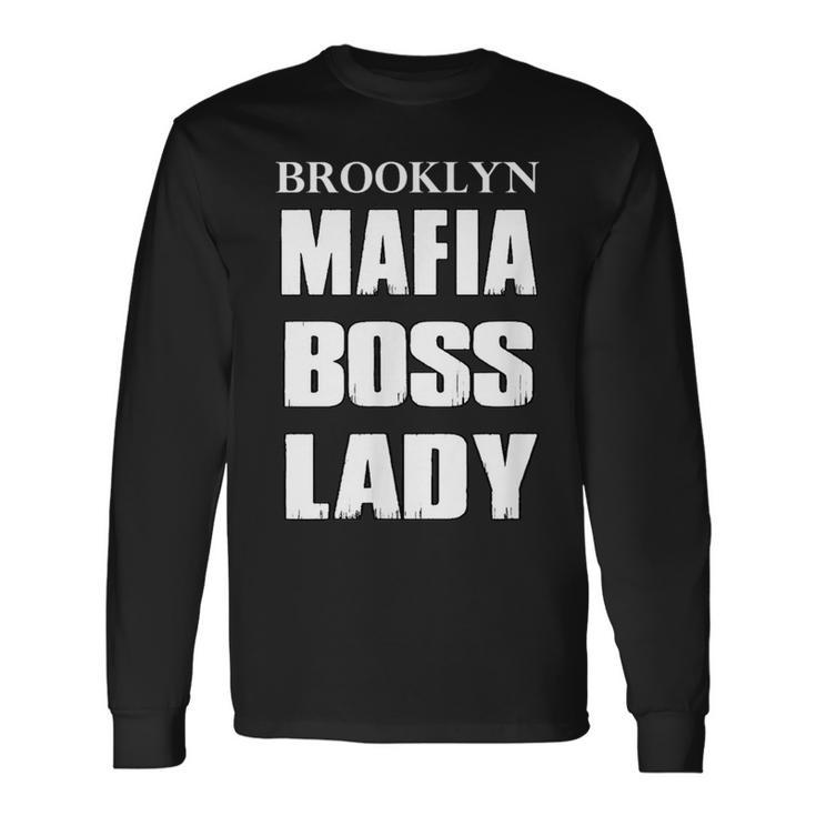 Brooklyn Mafia Boss Lady Italian Long Sleeve T-Shirt T-Shirt