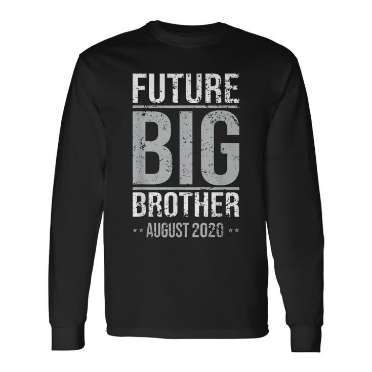 Brother Coming Soon To Be Future Big Brother August 2020 Long Sleeve T-Shirt T-Shirt