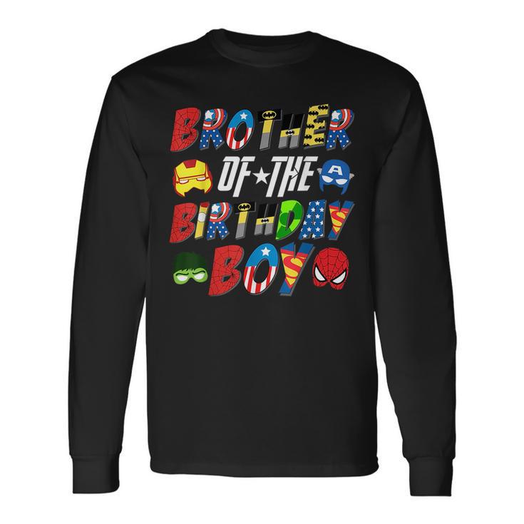 Brother Of The Superhero Birthday Boy Super Hero Long Sleeve T-Shirt