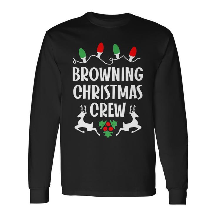 Browning Name Christmas Crew Browning Long Sleeve T-Shirt
