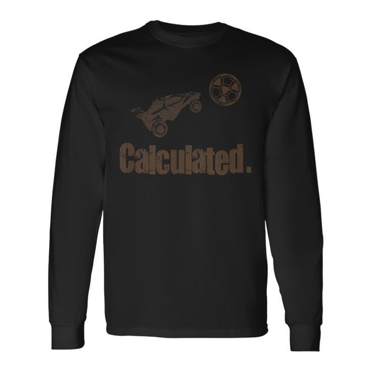 Calculated Vintage Retro Rocket Soccer Rc Car League Soccer Long Sleeve T-Shirt T-Shirt