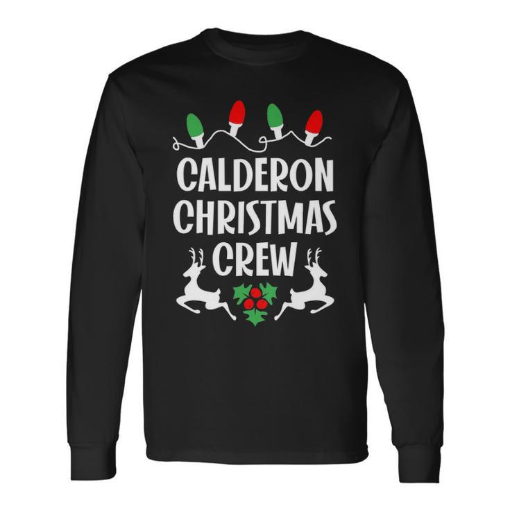 Calderon Name Christmas Crew Calderon Long Sleeve T-Shirt