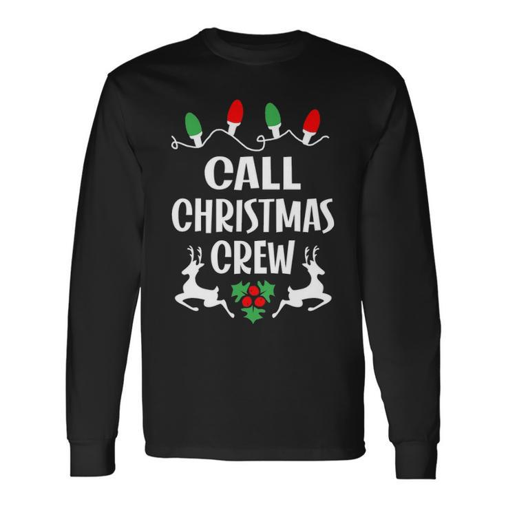 Call Name Christmas Crew Call Long Sleeve T-Shirt