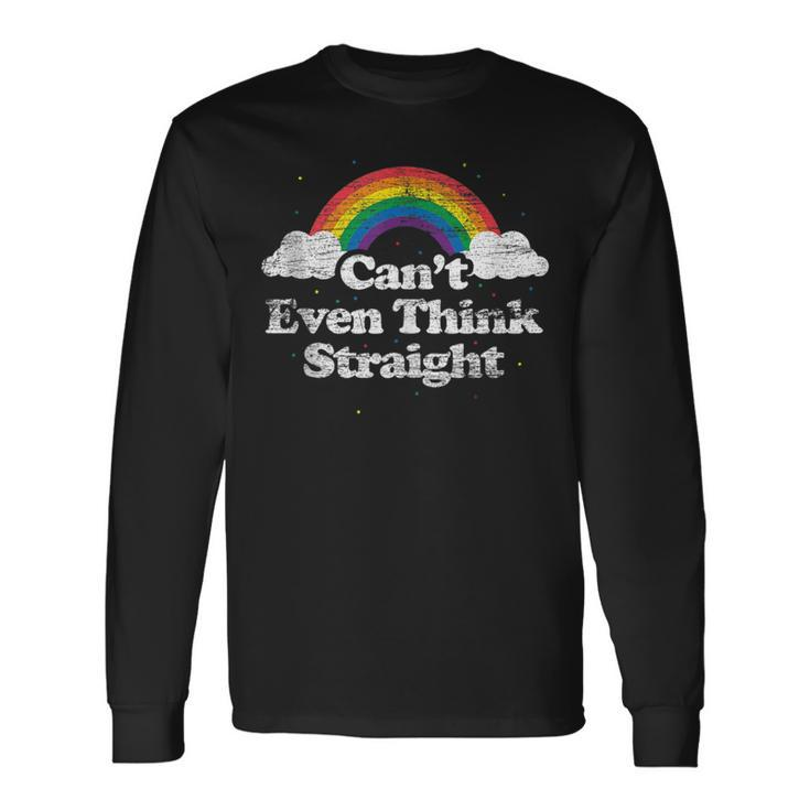 Cant Even Think Straight Lgbt Gay Pride Month Lgbtq Long Sleeve T-Shirt