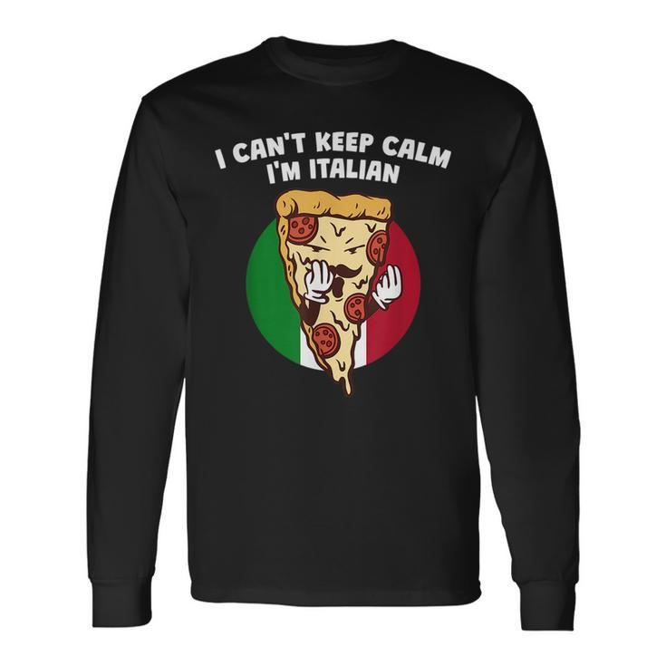 I Cant Keep Calm Im Italian Italy Humor Italia Long Sleeve T-Shirt T-Shirt
