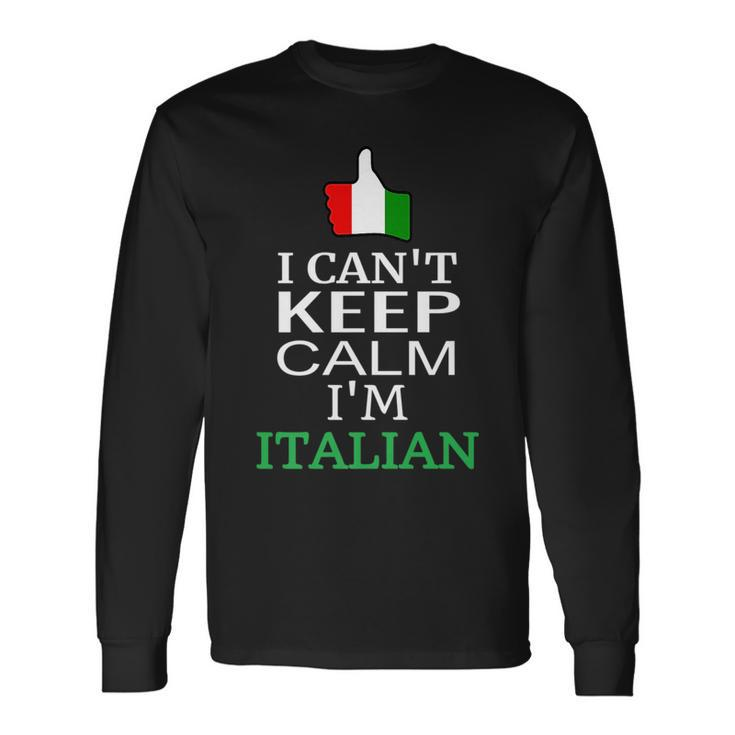 I Cant Keep Calm Im Italian Roots & Heritage Long Sleeve T-Shirt T-Shirt