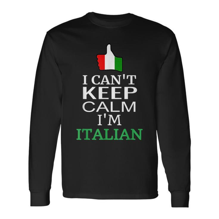 I Cant Keep Calm Im Italian Roots & Heritage Long Sleeve T-Shirt T-Shirt