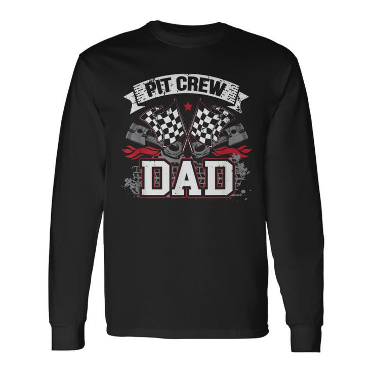 Car Drag Racer Pit Crew Dad Drag Racing Long Sleeve T-Shirt T-Shirt