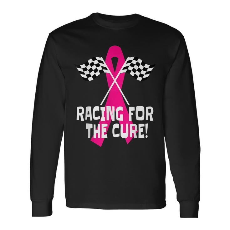 Car Races Racing For A Cure Pink Ribbon Breast Cancer Racing Long Sleeve T-Shirt T-Shirt