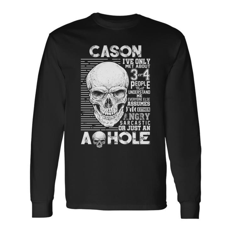 Cason Name Cason Ively Met About 3 Or 4 People Long Sleeve T-Shirt