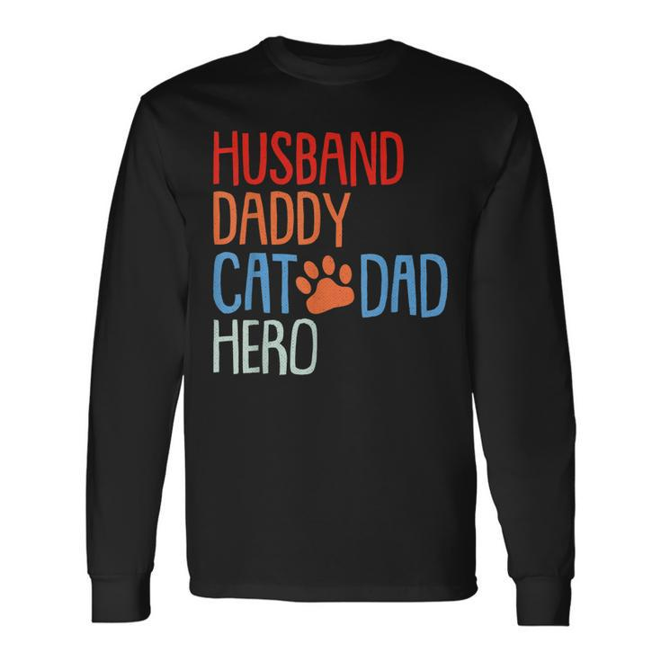 Cat Dad Fathers Day Husband Daddy Hero Papa Dada Pops Long Sleeve T-Shirt T-Shirt