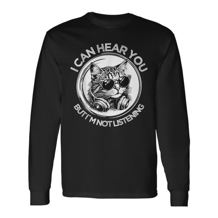 Cat I Can Hear You But Im Not Listening Black Cat Long Sleeve T-Shirt