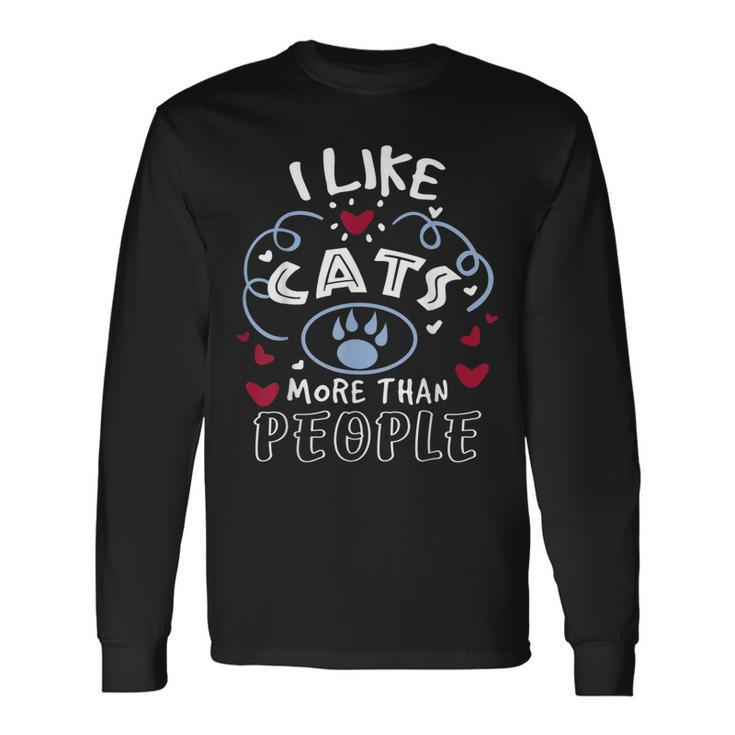 Cat Lover I Like Cats More Than People Long Sleeve T-Shirt