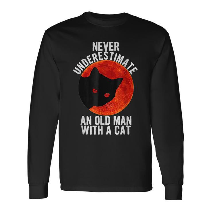 Cat Lover Never Underestimate An Old Man With A Cat Long Sleeve T-Shirt