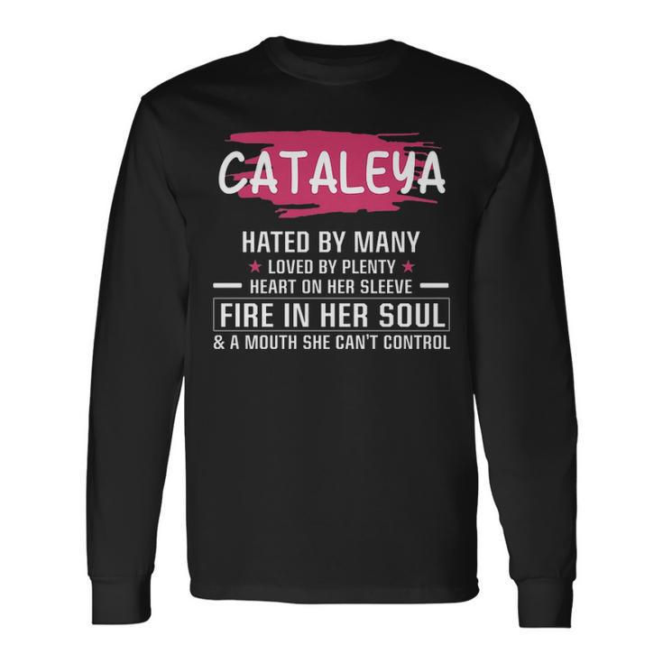 Cataleya Name Cataleya Hated By Many Loved By Plenty Heart Her Sleeve Long Sleeve T-Shirt