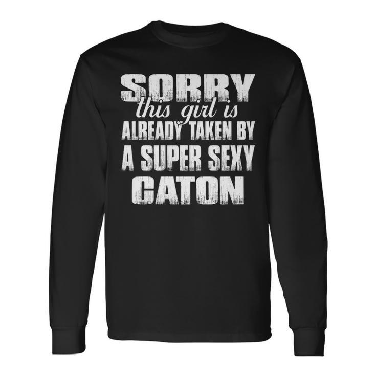 Caton Name This Girl Is Already Taken By A Super Sexy Caton Long Sleeve T-Shirt
