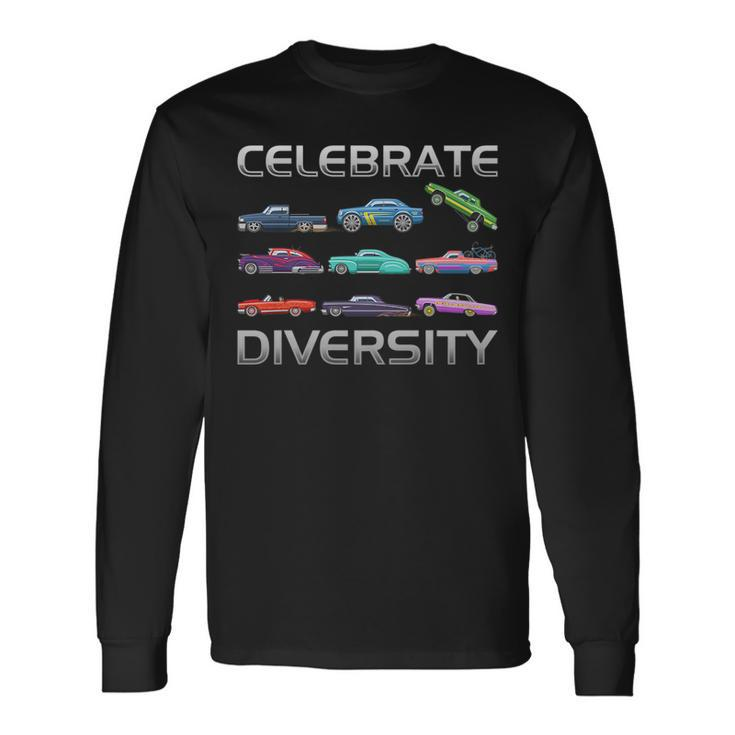 Celebrate Diversity Classic Muscle Apparel Types Muscle Car Long Sleeve T-Shirt
