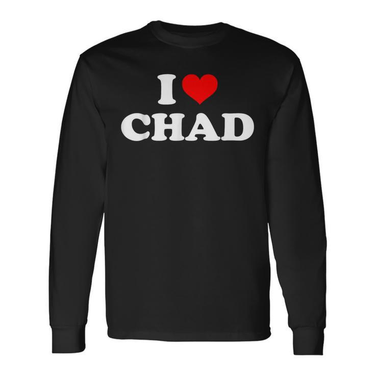 Chad I Heart Chad I Love Chad Long Sleeve T-Shirt
