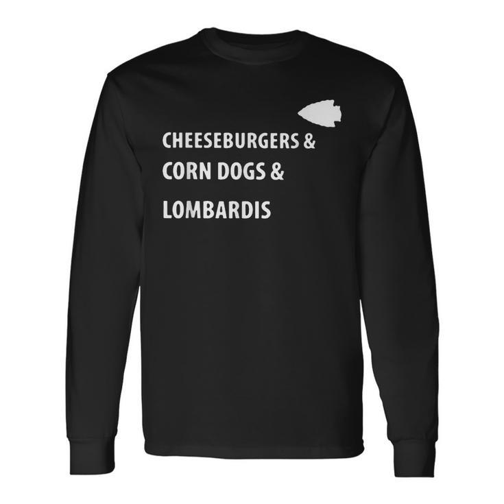 Cheeseburgers Corn Dogs Lombardis Long Sleeve T-Shirt T-Shirt Gifts ideas