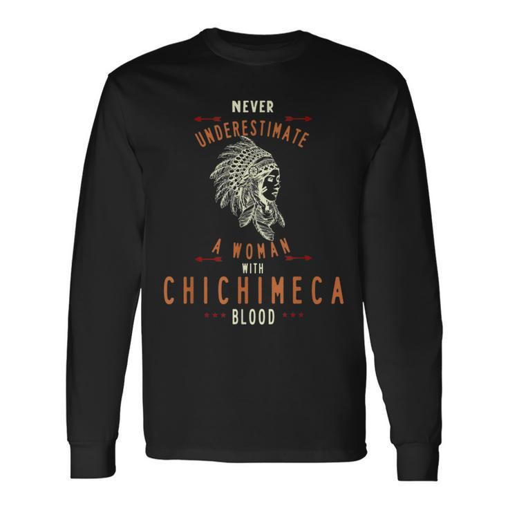 Chichimeca Native Mexican Indian Woman Never Underestimate Indian Long Sleeve T-Shirt T-Shirt