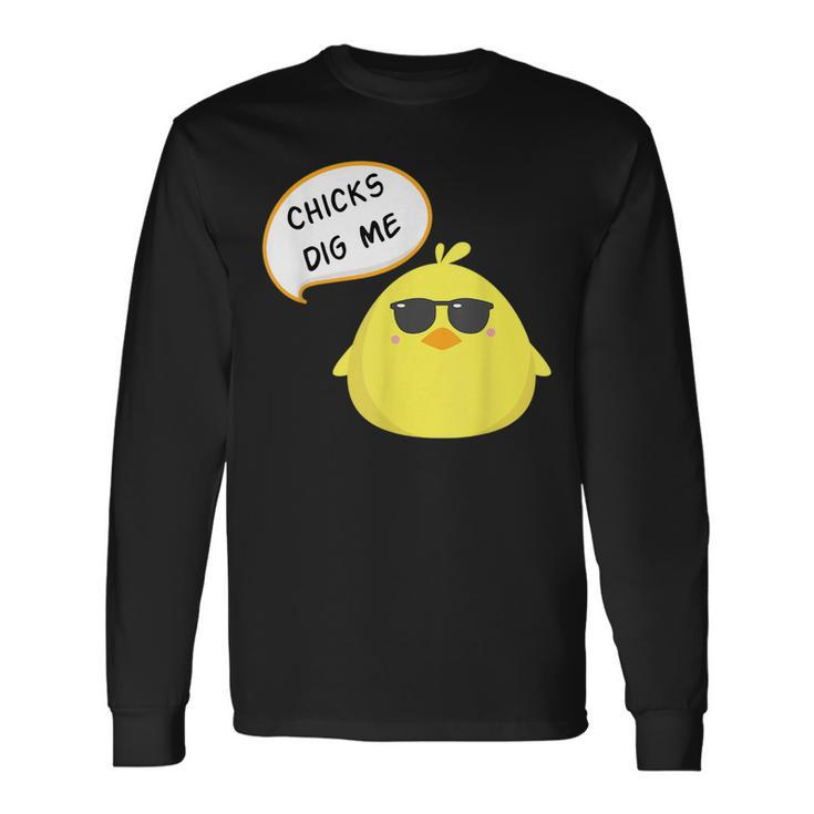Chicks Dig Me T Happy Easter Long Sleeve T-Shirt