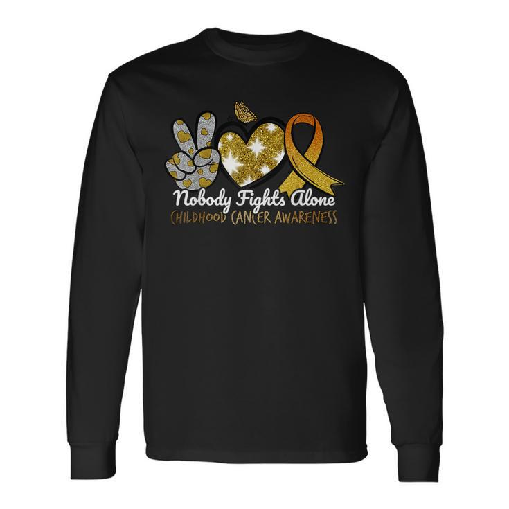 Childhood Cancer Awareness Nobody Fights Alone Support Long Sleeve Gifts ideas