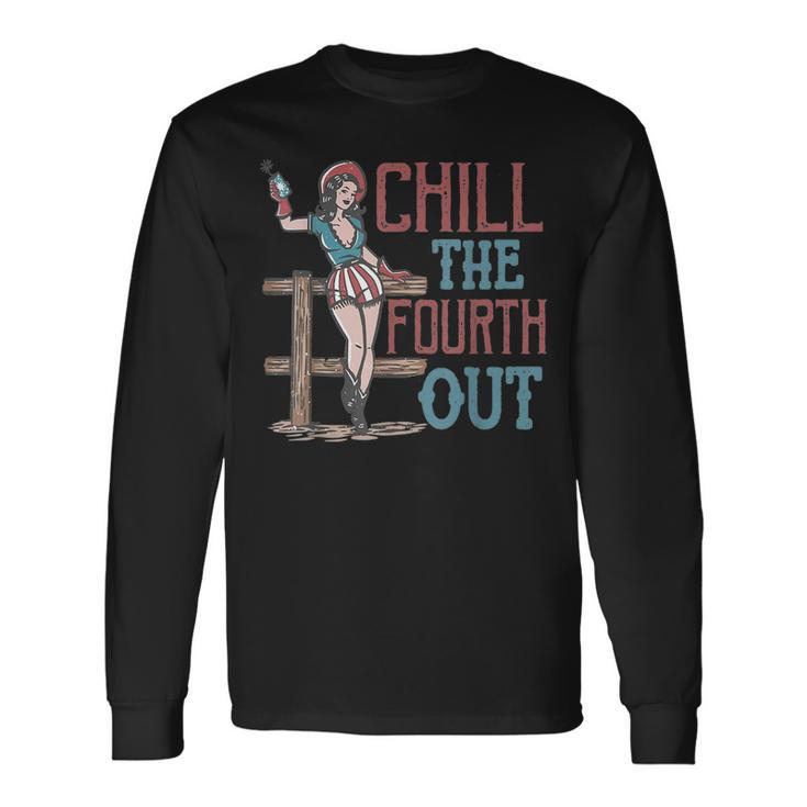 Chill The Fourth Out Retro Western Cowgirl Happy 4Th Of July Long Sleeve T-Shirt