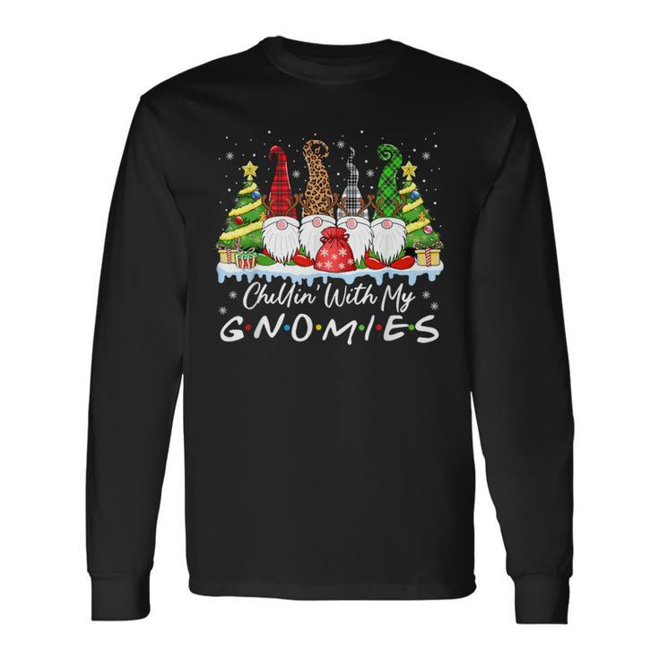 Chillin With My Gnomies Christmas Family Friend Gnomes Long Sleeve T-Shirt