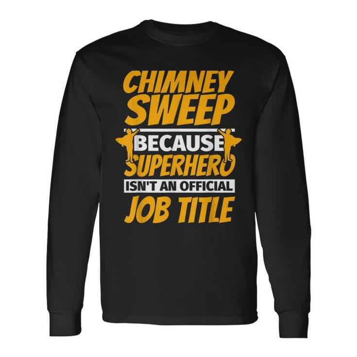 Chimney Sweep Humor Humor Long Sleeve T-Shirt