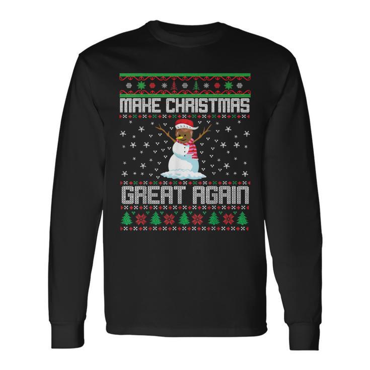 Make Christmas Great Again Ugly Christmas Sweater Snowman Long Sleeve T-Shirt