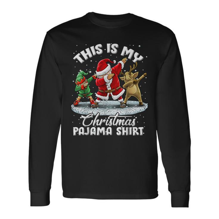 This Is My Christmas Pajama Dabbing Santa Elf Pajamas Long Sleeve T-Shirt