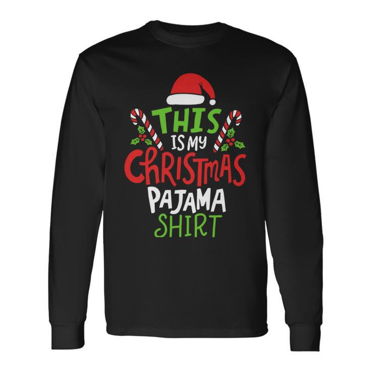 This Is My Christmas Pajama Long Sleeve T-Shirt