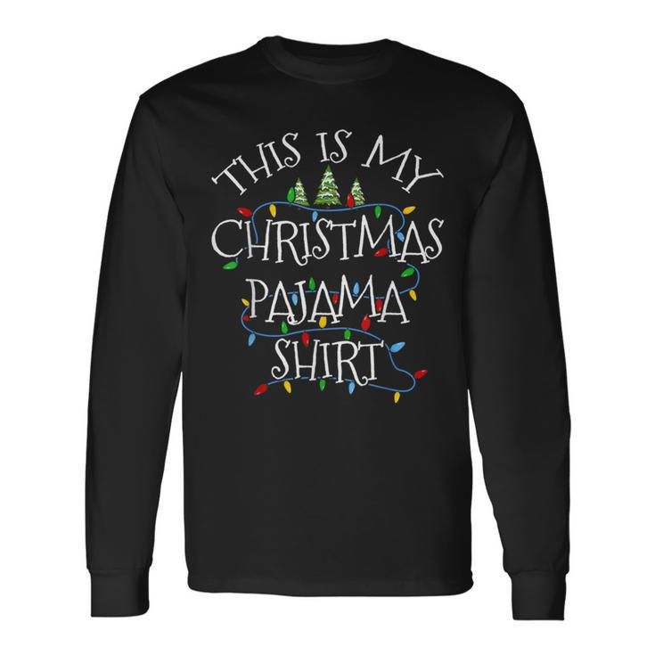 This Is My Christmas Pajama Xmas Familiy Long Sleeve T-Shirt