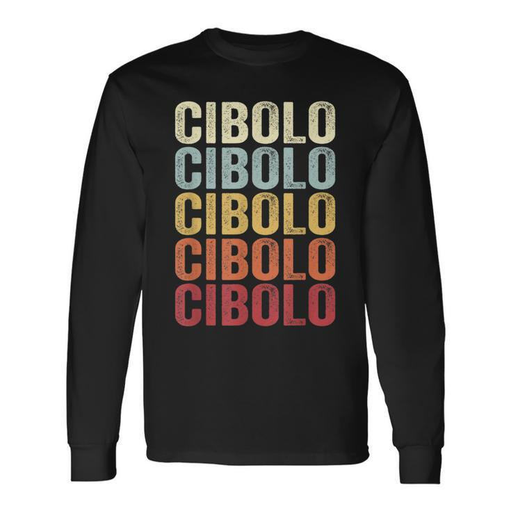 Cibolo Texas Cibolo Tx Retro Vintage Text Long Sleeve T-Shirt
