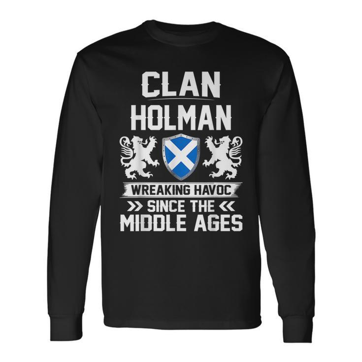 Clan Holman Scottish Clan Scotland Wreaking Havoc T18 Long Sleeve T-Shirt