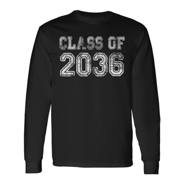 Class Of 2036 Grow With Me Kindergarten Class Of 2036 Long Sleeve