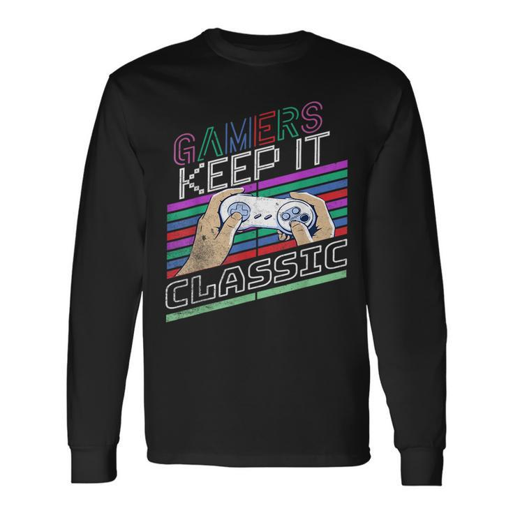 Classic Gamer Keep It Classic Gaming 80S 90S Vintage Cool Long Sleeve T-Shirt T-Shirt