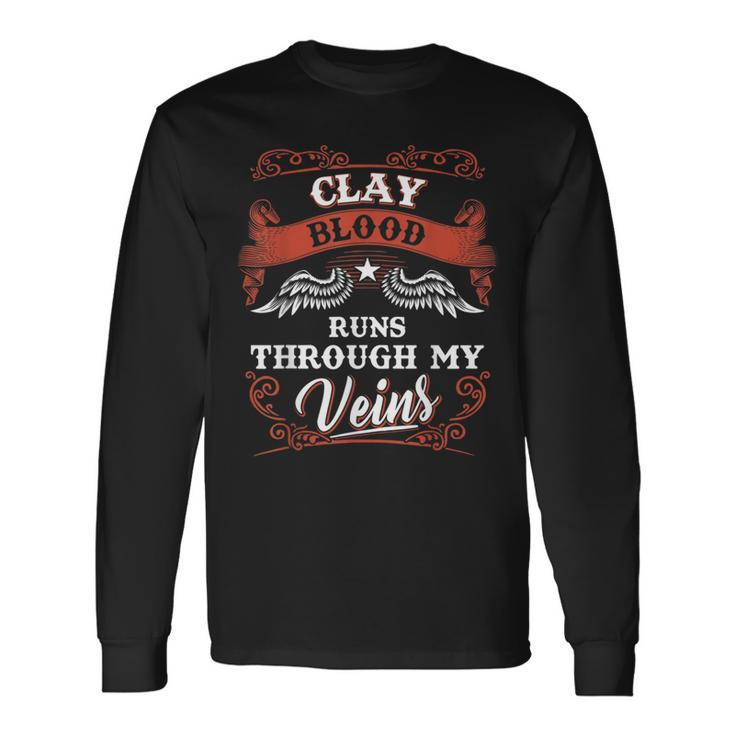 Clay Blood Runs Through My Veins Family Christmas Long Sleeve T-Shirt