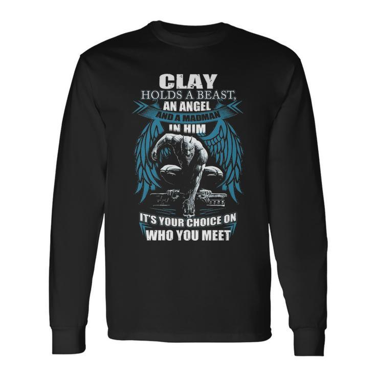 Clay Name Clay And A Mad Man In Him V2 Long Sleeve T-Shirt