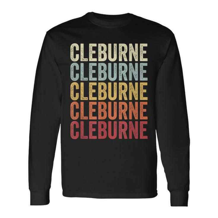 Cleburne Texas Cleburne Tx Retro Vintage Text Long Sleeve T-Shirt