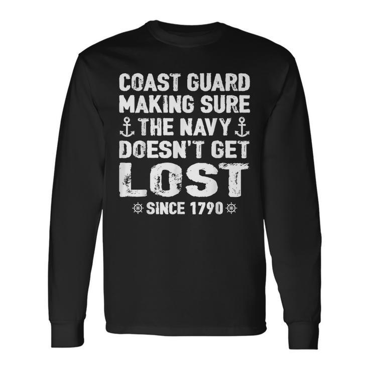 Coast Guard Making Sure Navy Doesnt Get Lost Long Sleeve T-Shirt T-Shirt